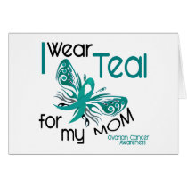 I Wear Teal For My Mom 45 Ovarian Cancer