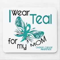 I Wear Teal For My Mom 45 Ovarian Cancer