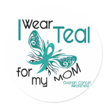 I Wear Teal For My Mom 45 Ovarian Cancer