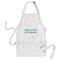 I Wear Teal For My Mom Aprons