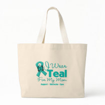 I Wear Teal For My Mom Tote Bag