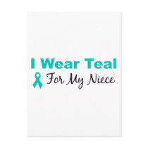 I Wear Teal For My Niece