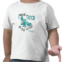 I Wear Teal For My Sister 45 Ovarian Cancer