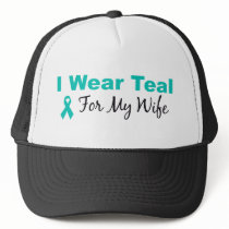 I Wear Teal For My Wife