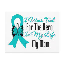I Wear Teal For The Hero in My Life...My Mom Postcards