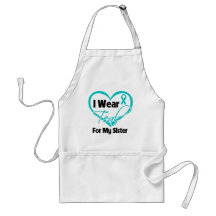 I Wear Teal Heart Ribbon For My Sister Aprons