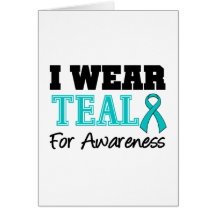I Wear Teal Ribbon For Awareness Card