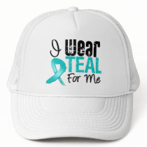 I Wear Teal Ribbon For Me Trucker Hats