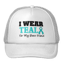 I Wear Teal Ribbon For My Best Friend Hats