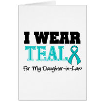 I Wear Teal Ribbon For My Daughter-in-Law Greeting Card