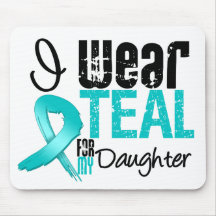 I Wear Teal Ribbon For My Daughter Mouse Pads