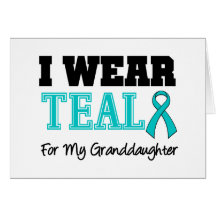 I Wear Teal Ribbon For My Granddaughter Greeting Cards