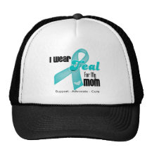 I Wear Teal Ribbon For My Mom Hat