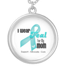 I Wear Teal Ribbon For My Mom Necklaces