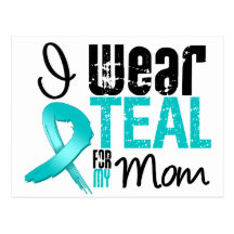 I Wear Teal Ribbon For My Mom Postcard