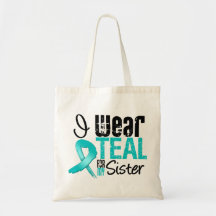 I Wear Teal Ribbon For My Sister Canvas Bags