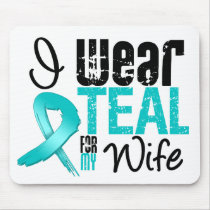 I Wear Teal Ribbon For My Wife Mouse Mat