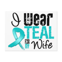 I Wear Teal Ribbon For My Wife Post Card