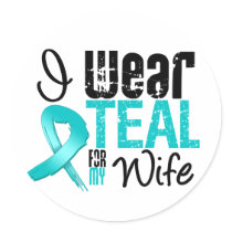 I Wear Teal Ribbon For My Wife Stickers