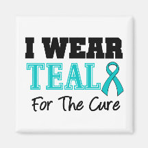 I Wear Teal Ribbon For The Cure Refrigerator Magnets