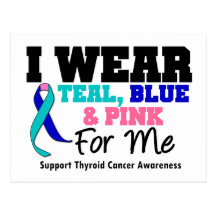 I Wear Thyroid Cancer Ribbon For Me Post Cards