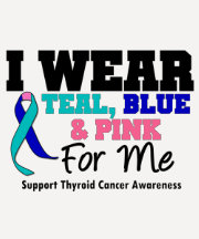 I Wear Thyroid Cancer Ribbon For Me T Shirt