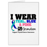 I Wear Thyroid Cancer Ribbon For My Grandson Card