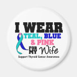I Wear Thyroid Cancer Ribbon For My Wife Refrigerator Magnets