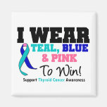 I Wear Thyroid Cancer Ribbon To Win Magnet