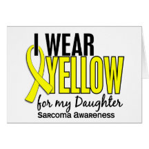 I Wear Yellow For My Daughter 10 Sarcoma Greeting Card