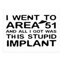 I Went to Area 51 Postcard