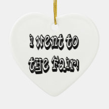 I went to the fair! Fair celebration slogan Christmas Tree Ornament