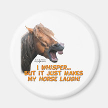 I Whisper, Horse Laughs Fridge Magnets