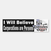 I Will Believe Corporations are Persons Bumper 2 bumper stickers