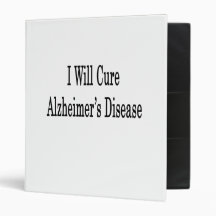 I Will Cure Alzheimer's Disease 3 Ring Binder