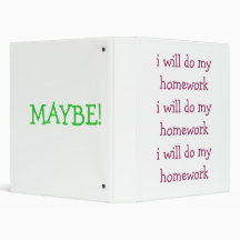 i will do my homeworki will do my homeworki wil... binders
