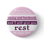 I Will Give You Rest Pinback Buttons