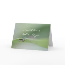 I will have better days Card