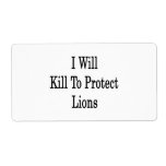 I Will Kill To Protect Lions Shipping Labels