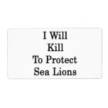 I Will Kill To Protect Sea Lions Custom Shipping Label