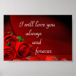 I will Love you always and forever posters