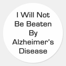 I Will Not Be Beaten By Alzheimer's Disease Round Stickers