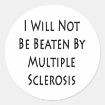 I Will Not Be Beaten By Multiple Sclerosis Round Sticker