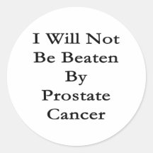 I Will Not Be Beaten By Prostate Cancer Stickers