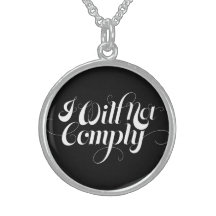 I Will Not Comply Custom Jewelry