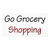 I Will Not Go Grocery Shopping Ever Again Photo Card Template