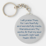 I will praise Thee; for I am fearfully and wond... Key Chains