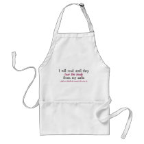 I Will Read Until They Tear the Books from My Arms Apron