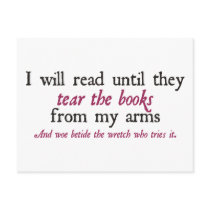 I Will Read Until They Tear the Books from My Arms Post Card