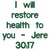 I will restore health to you - Jere 30:17